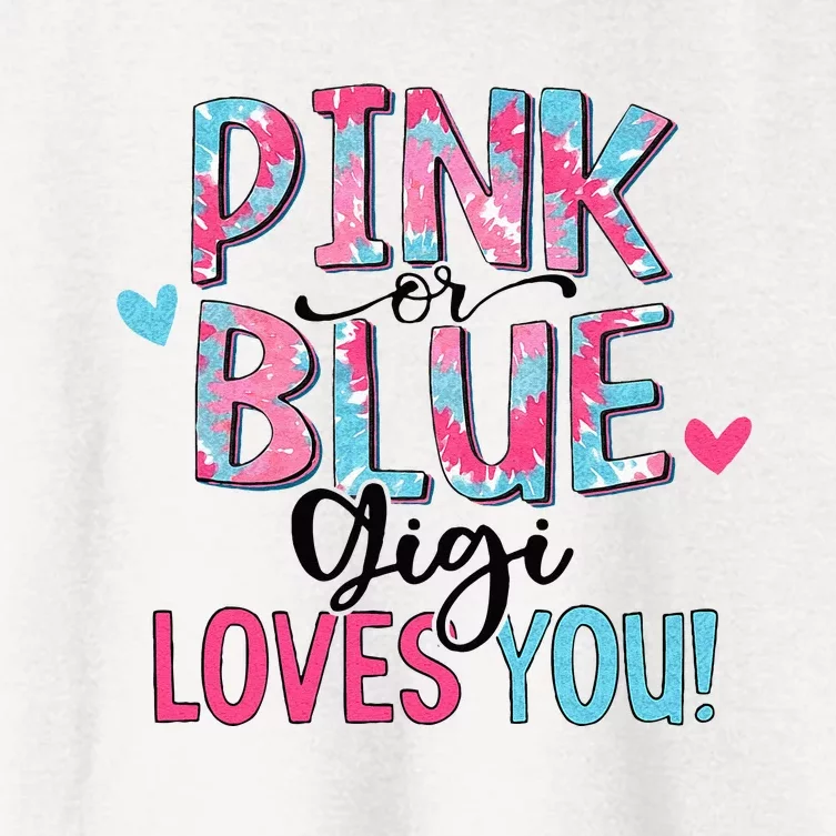 Pink Or Blue Gigi Loves You Tie Dye Baby Gender Reveal Women's Crop Top Tee