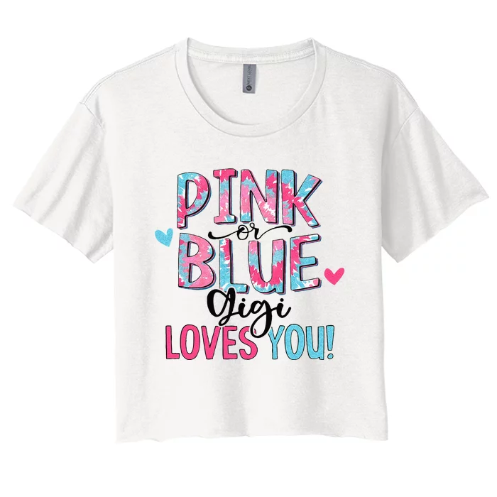 Pink Or Blue Gigi Loves You Tie Dye Baby Gender Reveal Women's Crop Top Tee