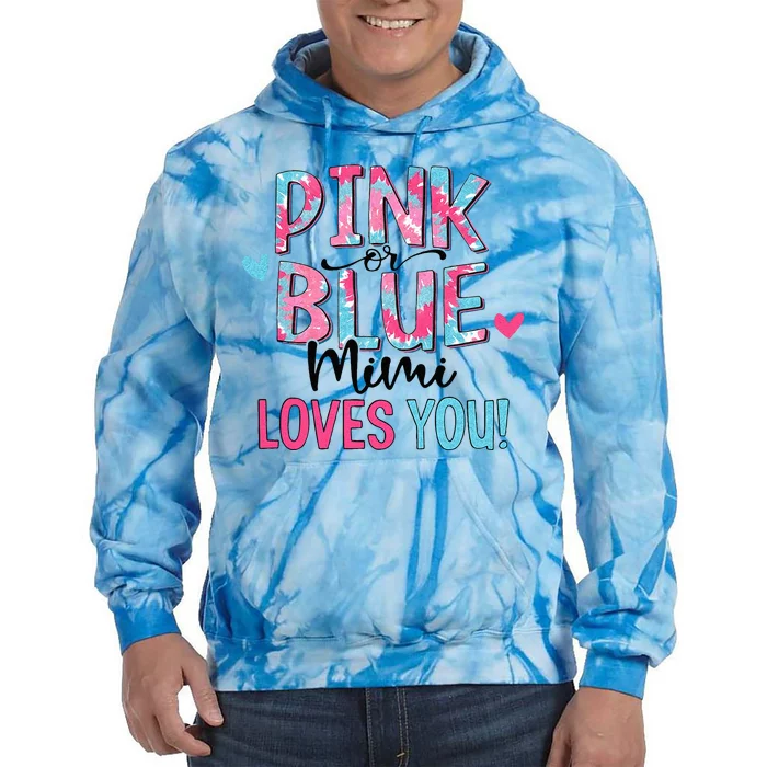 Pink Or Blue Mimi Loves You Tie Dye Baby Gender Reveal Tie Dye Hoodie