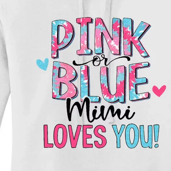 Pink Or Blue Mimi Loves You Tie Dye Baby Gender Reveal Women's Pullover Hoodie