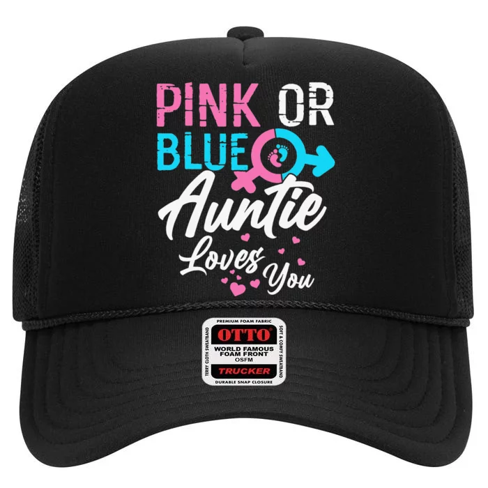 Pink Or Blue Auntie Loves You Gender Reveal Aunt High Crown Mesh Trucker Hat