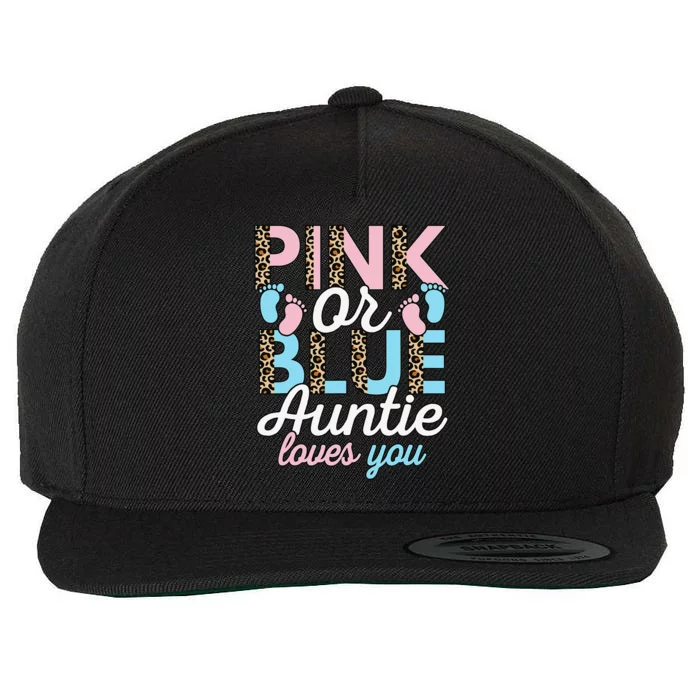 Pink Or Blue Auntie Loves You Gender Reveal Baby Shower Aunt Wool Snapback Cap