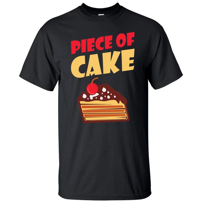 Piece Of Cake Snack Baking Cake Tall T-Shirt