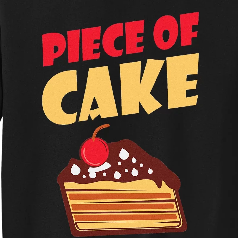 Piece Of Cake Snack Baking Cake Tall Sweatshirt