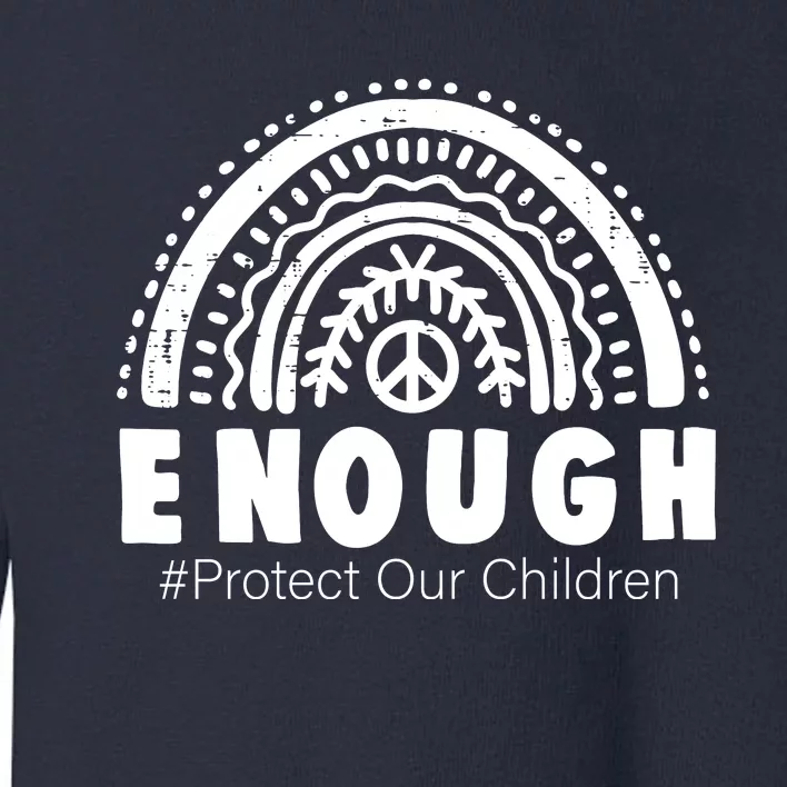 Protect Our Children End Gun Violence Awareness We Wear Orange Toddler Sweatshirt