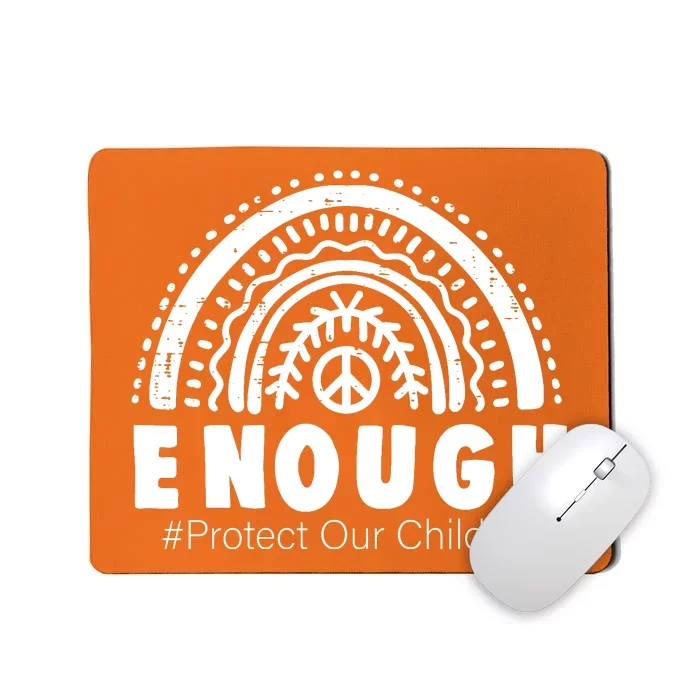 Protect Our Children End Gun Violence Awareness We Wear Orange Mousepad