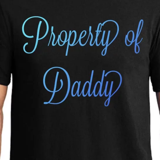 Property Of Daddy Great Gift Pajama Set