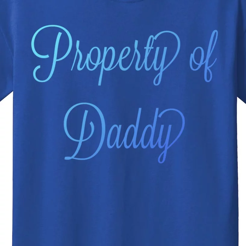 Property Of Daddy Great Gift Kids T-Shirt