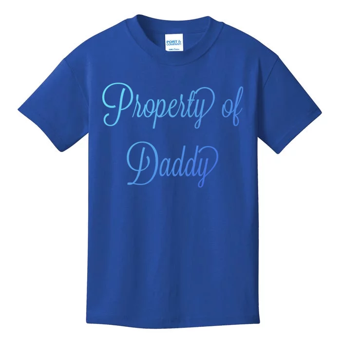 Property Of Daddy Great Gift Kids T-Shirt