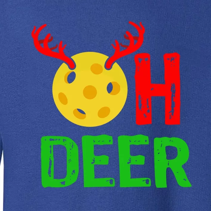 Pickleball Oh Deer Gift Funny Christmas Reindeer Top Toddler Sweatshirt