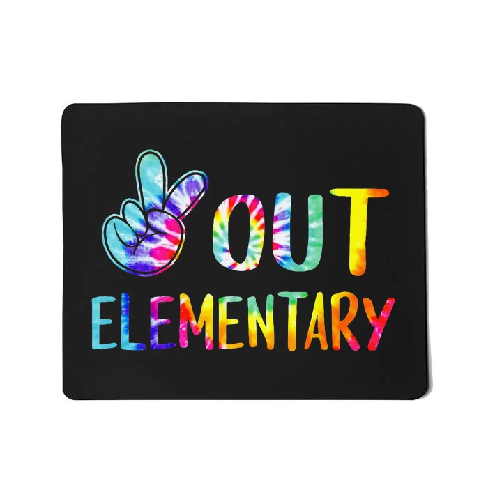 Peace Out Elementary Happy Last Day Of School Tie Dye Mousepad