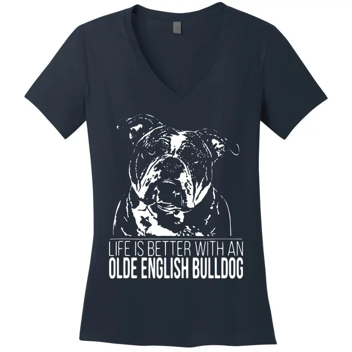 Proud Olde English Bulldog Life Is Better Dog Gift Present Women's V-Neck T-Shirt