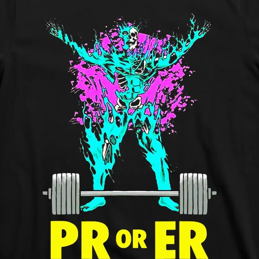 Pr Or Er Weightlifting Bodybuilding Workout Musclebuilding T-Shirt