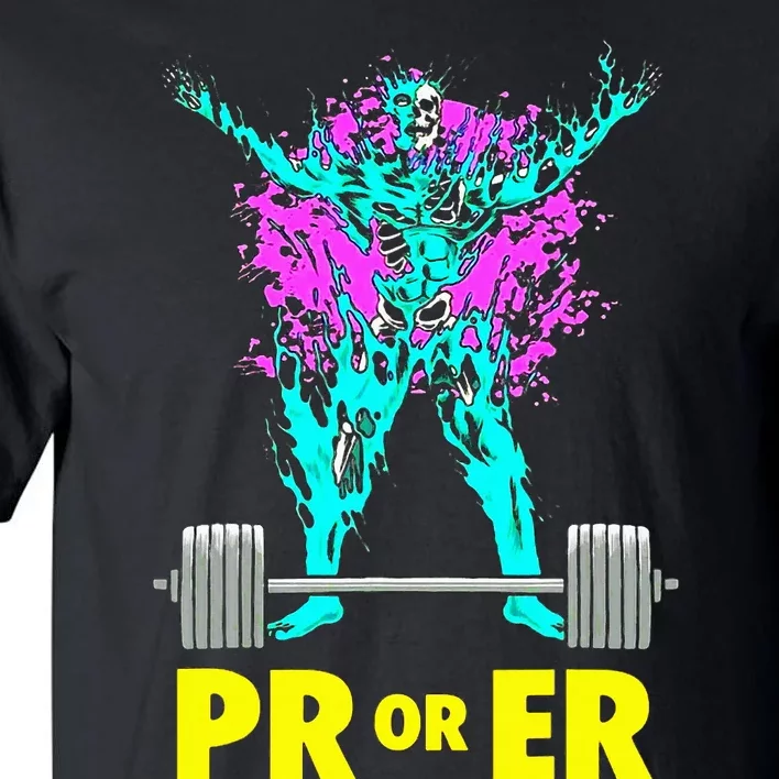 Pr Or Er Weightlifting Bodybuilding Workout Musclebuilding Tall T-Shirt