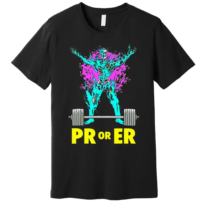 Pr Or Er Weightlifting Bodybuilding Workout Musclebuilding Premium T-Shirt