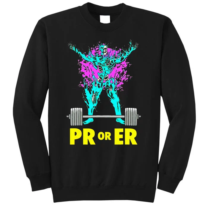 Pr Or Er Weightlifting Bodybuilding Workout Musclebuilding Tall Sweatshirt