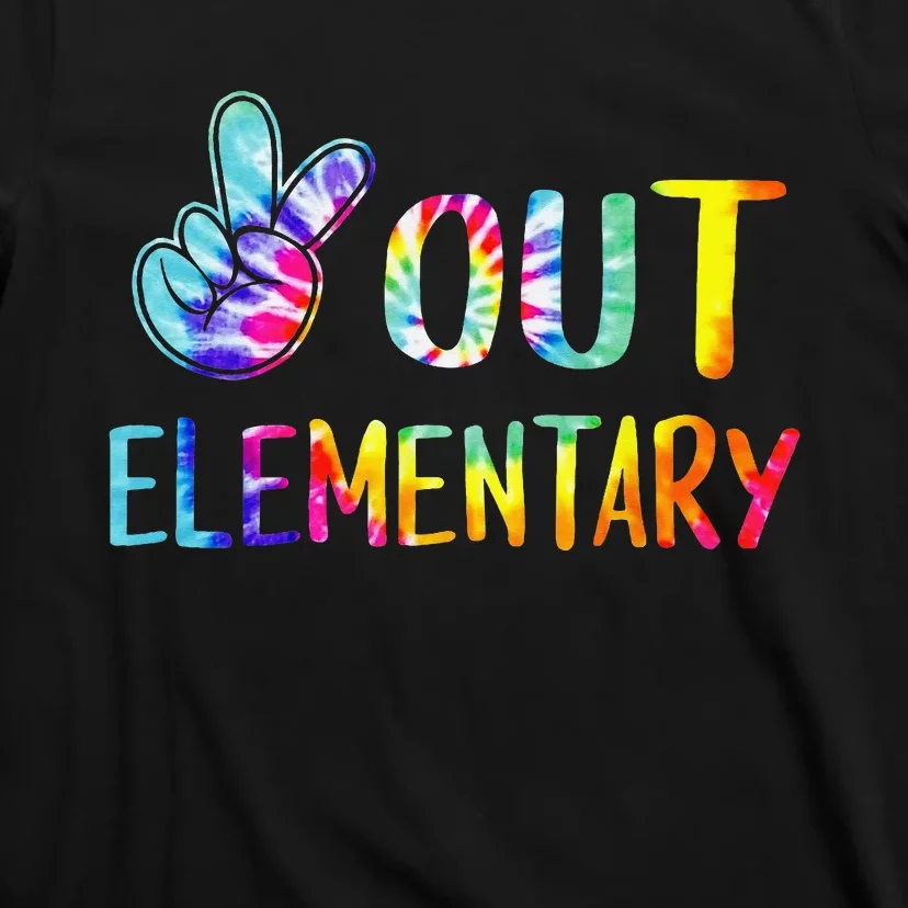 Peace Out Elementary Happy Last Day Of School Tie Dye T-Shirt