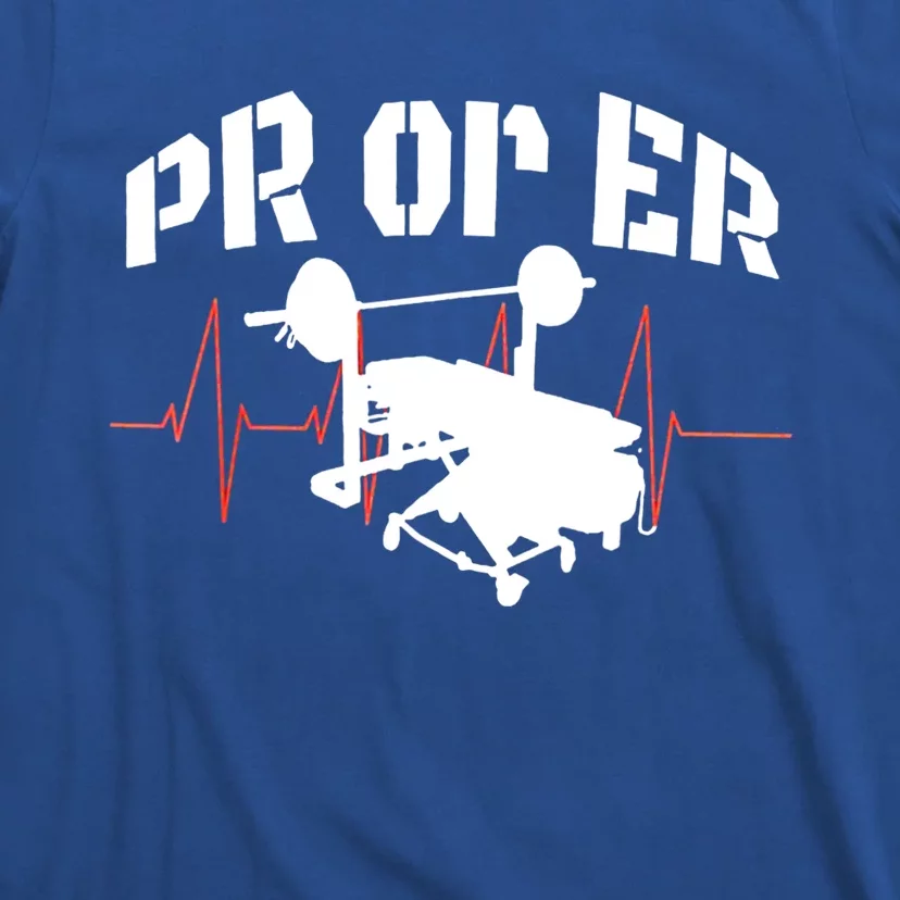 PR Or Er Weightlifting Bodybuilding Fitness Gym T-Shirt