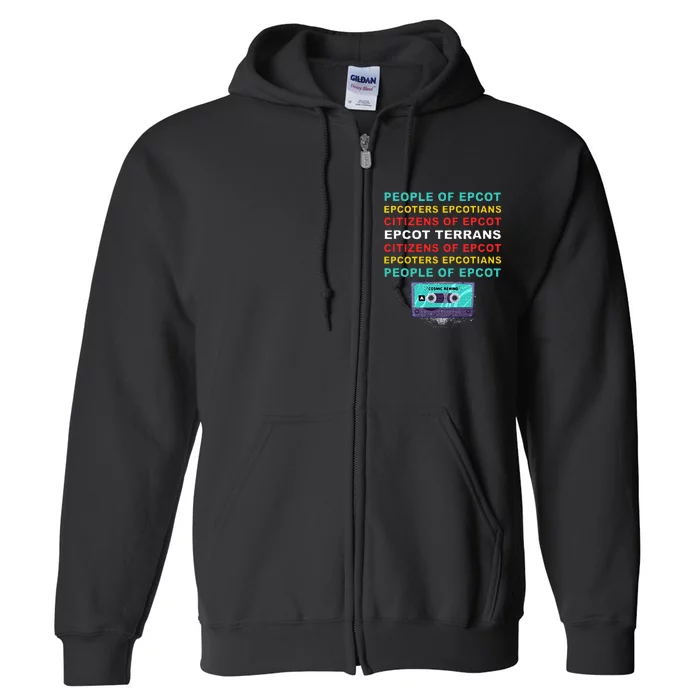 People Of Epcot Epcoters Epcotians Citizens Of Epcot Full Zip Hoodie