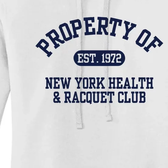 Property Of Est 1972 New York Health & Racquet Club Women's Pullover Hoodie