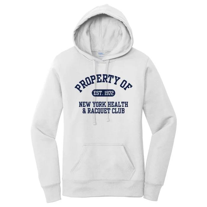 Property Of Est 1972 New York Health & Racquet Club Women's Pullover Hoodie