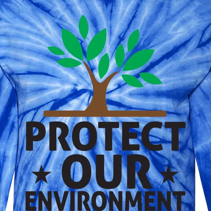 Protect Our Environt Ecocute Giftfriendly Earth Day Great Gift Tie-Dye Long Sleeve Shirt