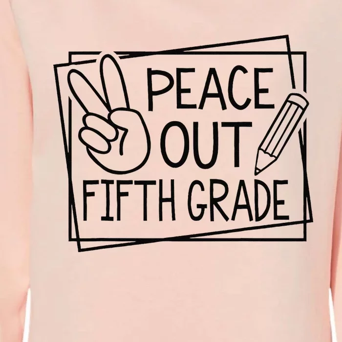 Peace Out Fifth Grade Last Day Of School Summer Break Womens California Wash Sweatshirt