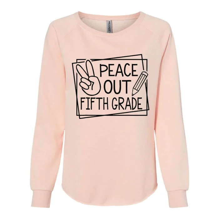 Peace Out Fifth Grade Last Day Of School Summer Break Womens California Wash Sweatshirt