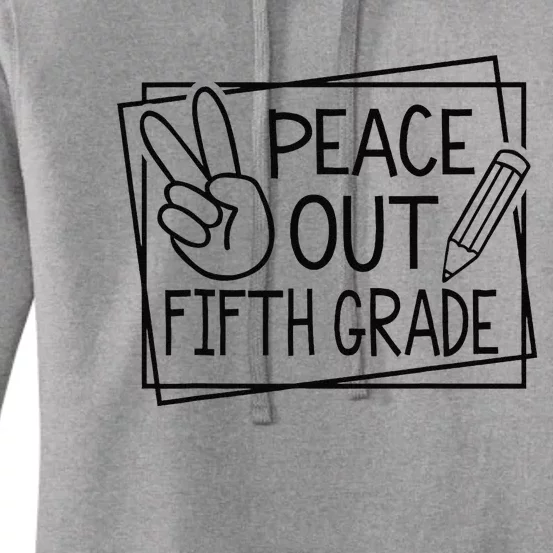 Peace Out Fifth Grade Last Day Of School Summer Break Women's Pullover Hoodie