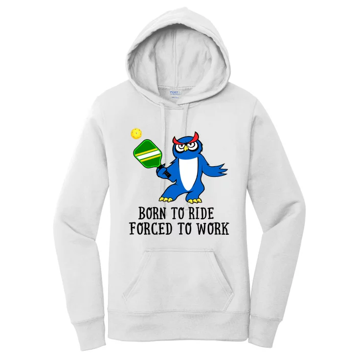 Pickleball Owl Forced To Work SKY Women's Pullover Hoodie