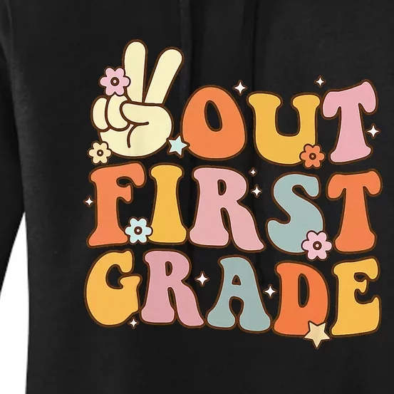 Peace Out First Grade Last Day Of School 1st Grade Women's Pullover Hoodie