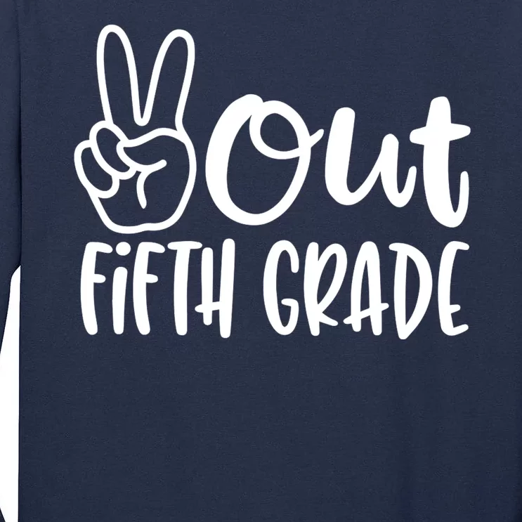 Peace Out Fifth Grade Tall Long Sleeve T-Shirt