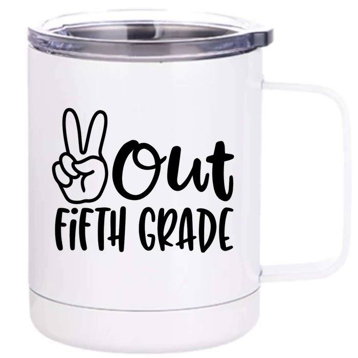 Peace Out Fifth Grade Front & Back 12oz Stainless Steel Tumbler Cup