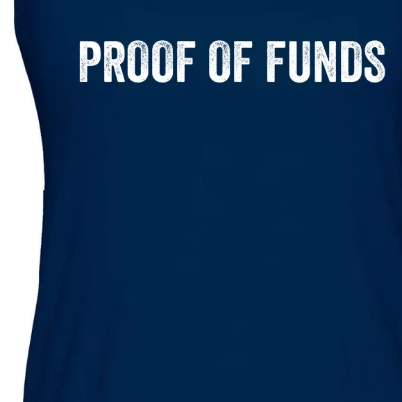 Proof Of Funds Funny Meme Saying Ladies Essential Flowy Tank