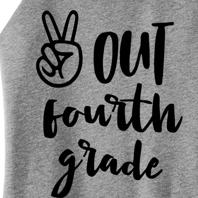 Peace Out Fourth Grade Last Day Of School 4Th Grad Meaningful Gift Women’s Perfect Tri Rocker Tank