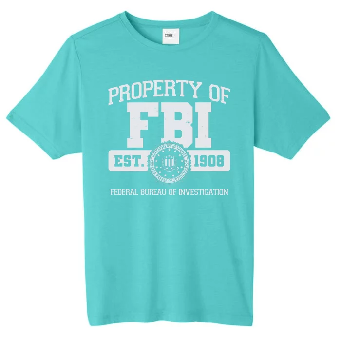 Property Of FBI Federal Bureau Of Investigation Est 1908 ChromaSoft Performance T-Shirt