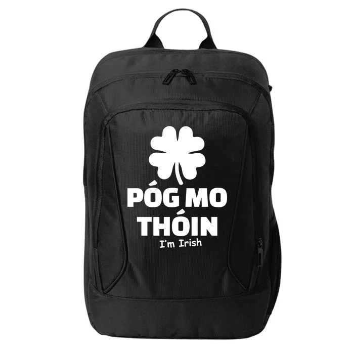 Pog mo thoin - Kiss my ass - I'm Irish City Backpack