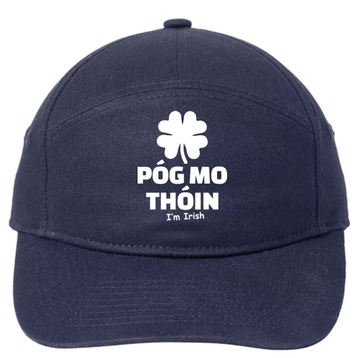 Pog mo thoin - Kiss my ass - I'm Irish 7-Panel Snapback Hat