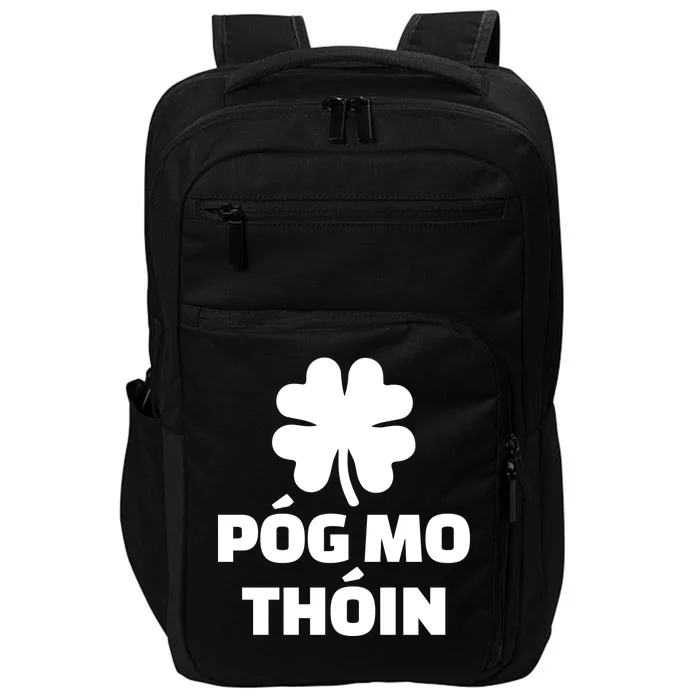 Pog mo thoin - Kiss my ass Impact Tech Backpack