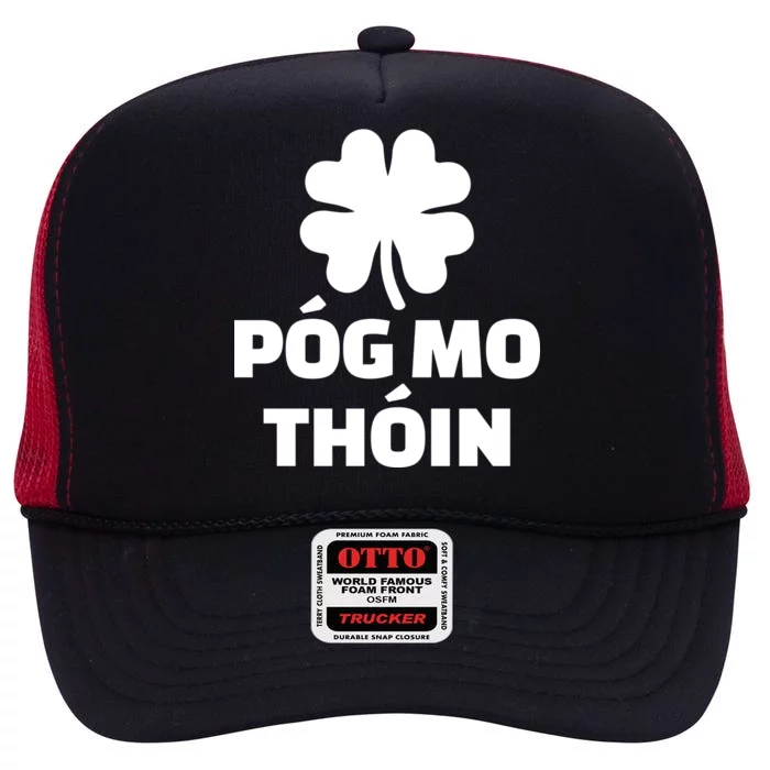 Pog mo thoin - Kiss my ass High Crown Mesh Trucker Hat