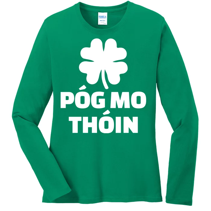 Pog mo thoin - Kiss my ass Ladies Long Sleeve Shirt