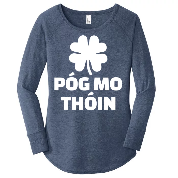 Pog mo thoin - Kiss my ass Women's Perfect Tri Tunic Long Sleeve Shirt