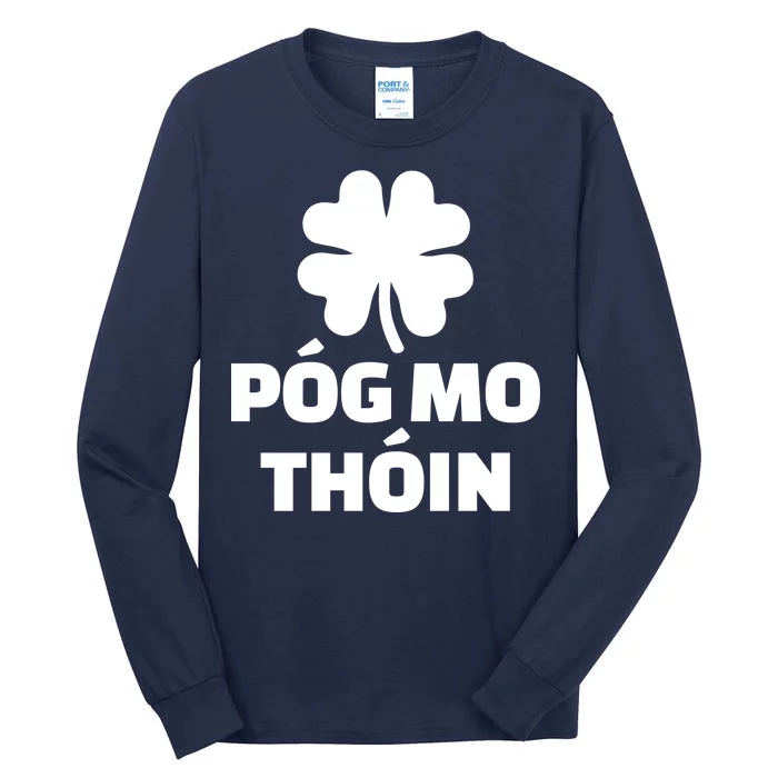 Pog mo thoin - Kiss my ass Tall Long Sleeve T-Shirt