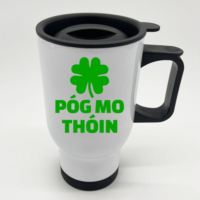 Pog mo thoin - Kiss my ass Front & Back Stainless Steel Travel Mug