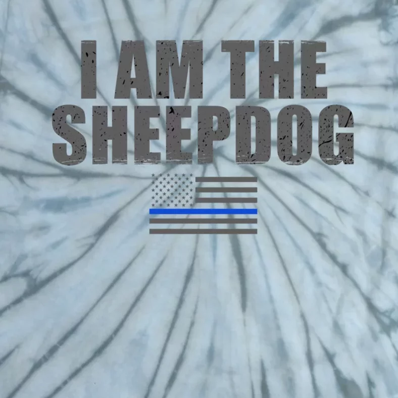 Police Officer Gift Thin Blue Line Gift I Am The Sheepdog Funny Gift Tie-Dye T-Shirt