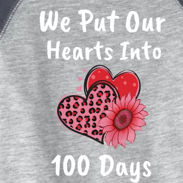 Put Our Hearts Into 100 Days Student 100th Day Of School Funny Gift Toddler Fine Jersey T-Shirt