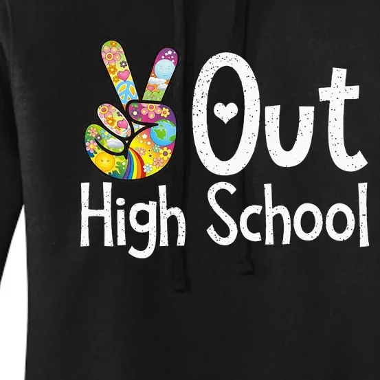 Peace Out High School Last Day Of School High School Grad Women's Pullover Hoodie