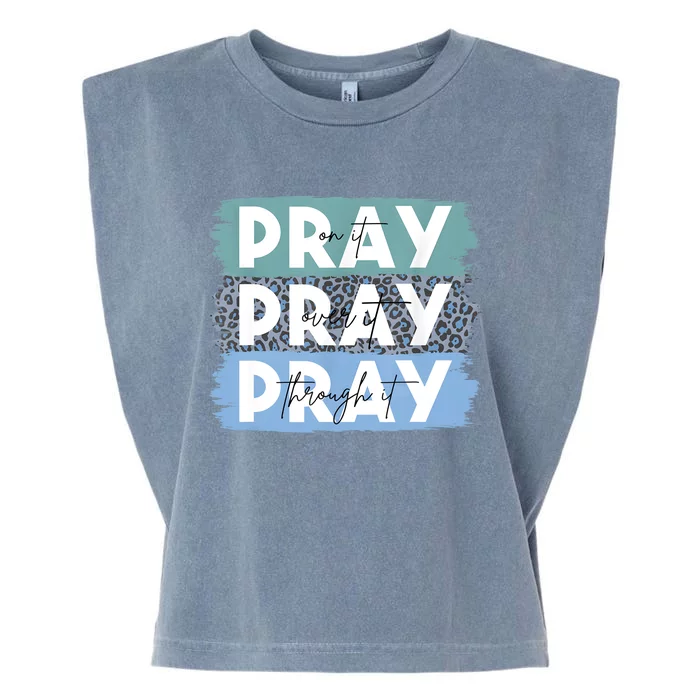 Pray On It Pray Over It Pray Through It Leopard Christian Garment-Dyed Women's Muscle Tee