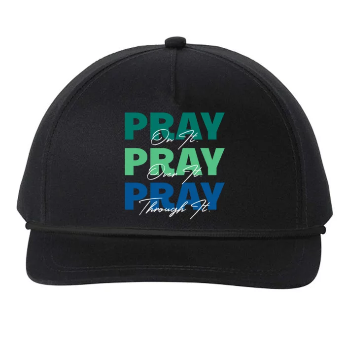 Pray On It Pray Over It Pray Through It Christian Saying Snapback Five-Panel Rope Hat