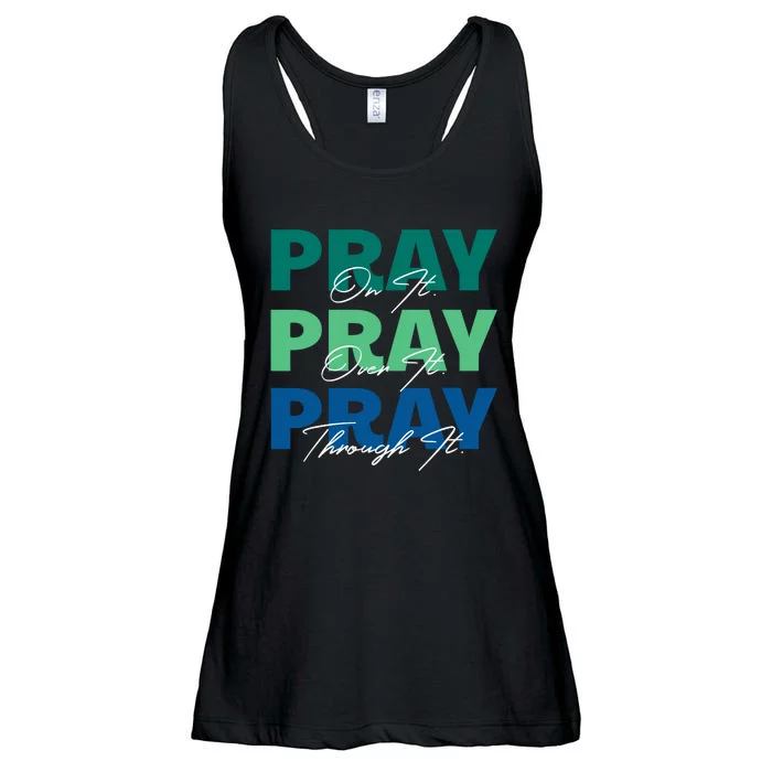 Pray On It Pray Over It Pray Through It Christian Saying Ladies Essential Flowy Tank